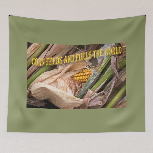 Item preview, Corn Feeds and Fuels the World designed and sold by CarolM.