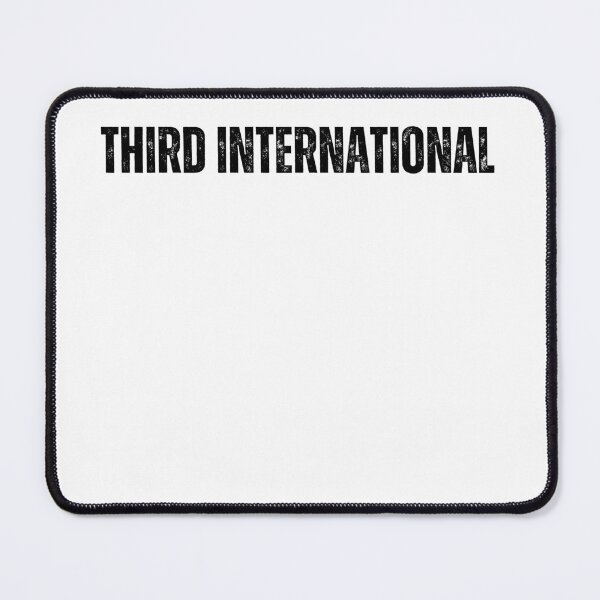 Item preview, Third international black and white quote tshirt funny inspirational third year designed and sold by Mindlimes.