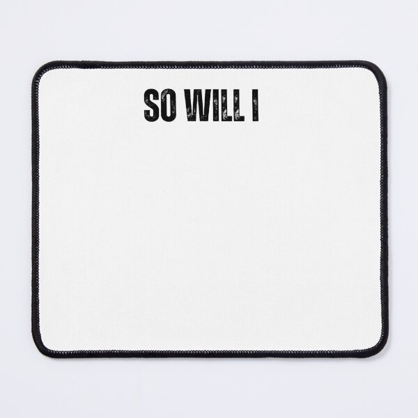 Item preview, So will I black and white quote tshirt funny inspirational So will I Quote Tshirt designed and sold by Mindlimes.