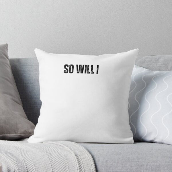 Item preview, So will I black and white quote tshirt funny inspirational So will I Quote Tshirt designed and sold by Mindlimes.
