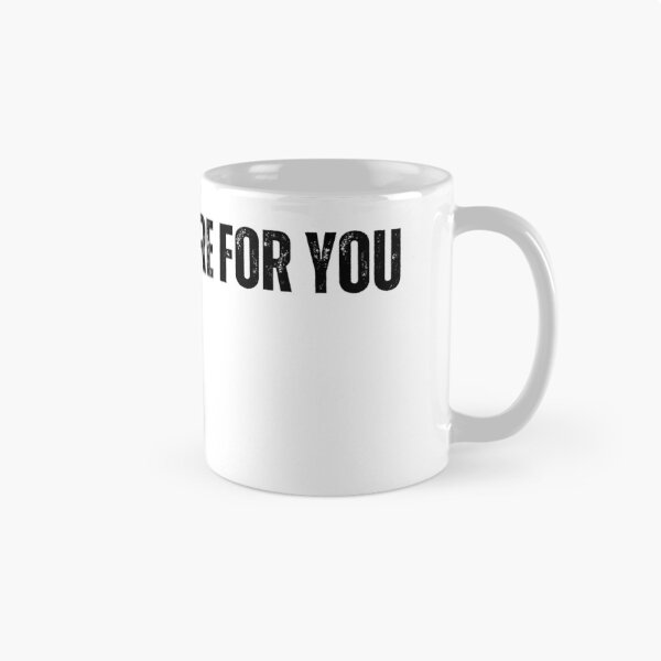 Item preview, I will be there for you black and white quote tshirt funny Love I will be there for you quote designed and sold by Mindlimes.