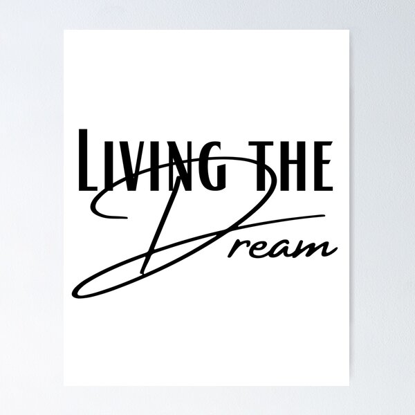 Item preview, Living the Dream designed and sold by Calvin1991.