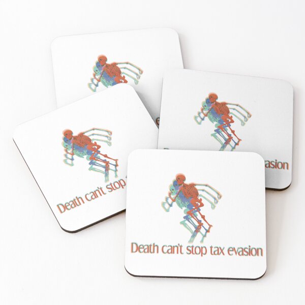 Item preview, Death can’t stop tax evasion designed and sold by H-GDesigns.