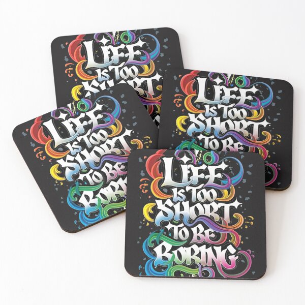 Item preview, Life Is Too Short To Be Boring designed and sold by MillenniumDrip.