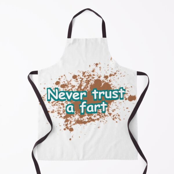 Item preview, Never trust a fart designed and sold by NeedlessTees.
