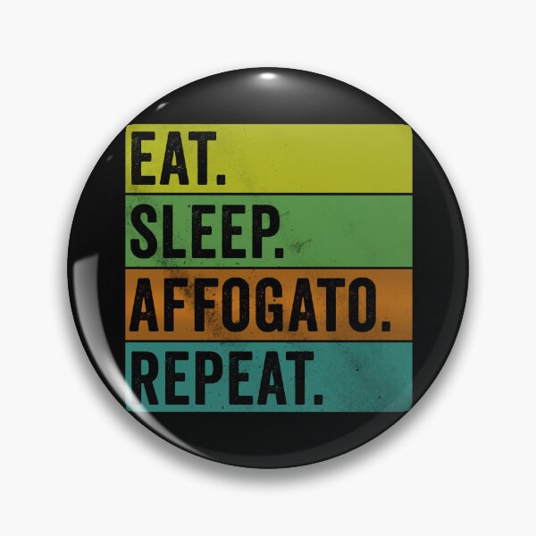 Item preview, Eat Sleep Affogato Repeat designed and sold by HorizonDesignz.