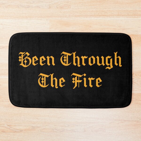 Item preview, Been Through The Fire!! designed and sold by InnovyaDesigns.