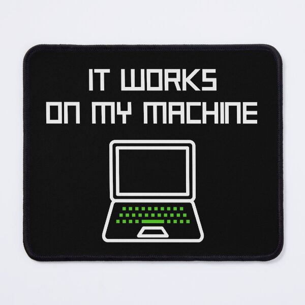 Item preview, It Works On my Machine Funny Programmer Design designed and sold by StanPera.