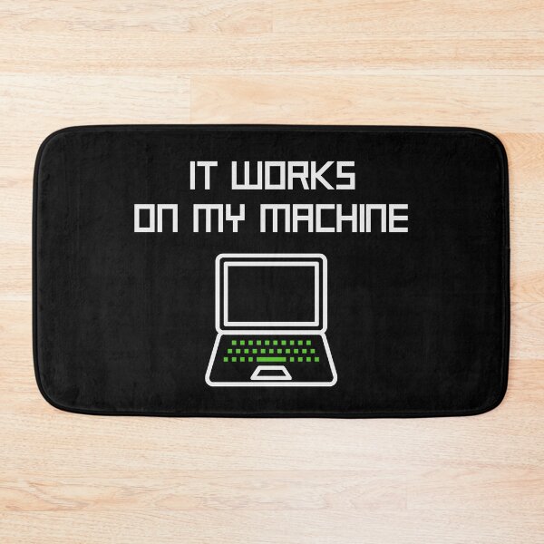 Item preview, It Works On my Machine Funny Programmer Design designed and sold by StanPera.
