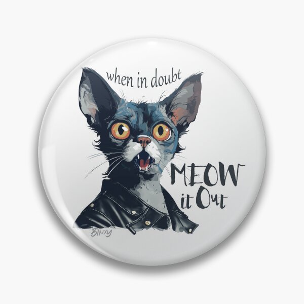 Artikelvorschau, Wenn Sie Zweifel haben, meow it out – Binxy Solutions Cat entworfen und verkauft von EmilyFNM3D.