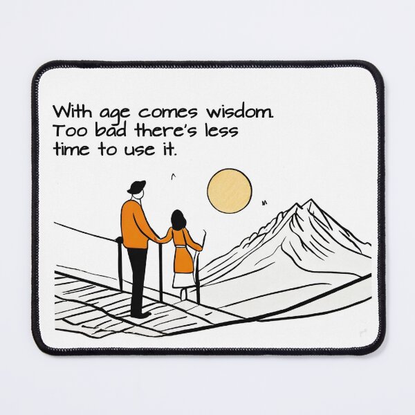 Item preview, Age, wisdom, and repeat. designed and sold by FamouslyStupid.