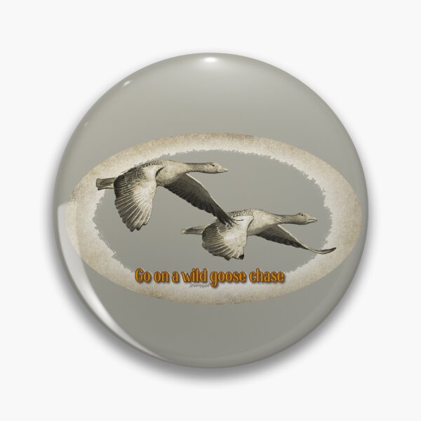 Item preview, Go on a wild goose chase designed and sold by FelixMorua.