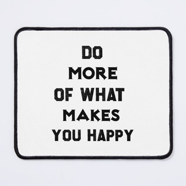 Item preview, Do more of what makes you happy designed and sold by 101univers.