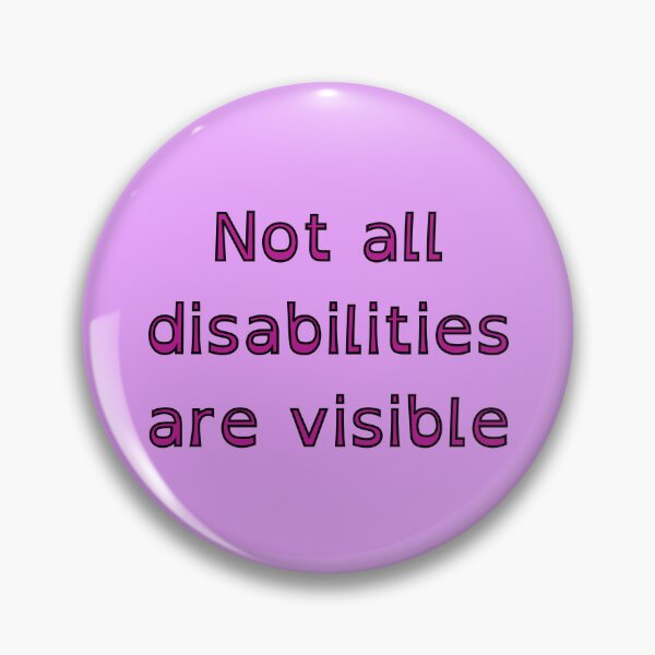 Item preview, Not all disabilities are visible (easy read font) designed and sold by RandomlyRainbow.