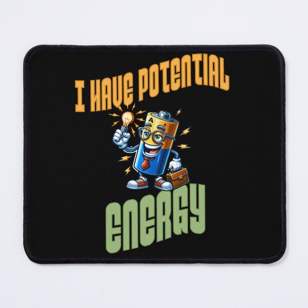 Item preview, I Have Potential energy designed and sold by JansenGS.