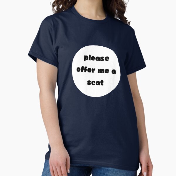 Item preview, Please offer me a seat (black on white) designed and sold by RandomlyRainbow.