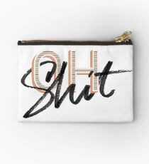 Oh Shit Zipper Pouch