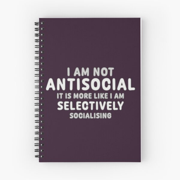 Item preview, I Am Not Antisocial - Just Selectively Socialising designed and sold by Fanarchist.