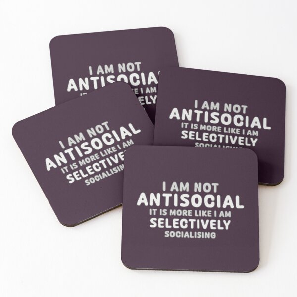 Item preview, I Am Not Antisocial - Just Selectively Socialising designed and sold by Fanarchist.