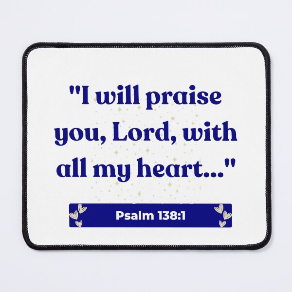 Item preview, Heartfelt Praise: Psalm 138:1 True Worship Christian Theme designed and sold by ebocraft.