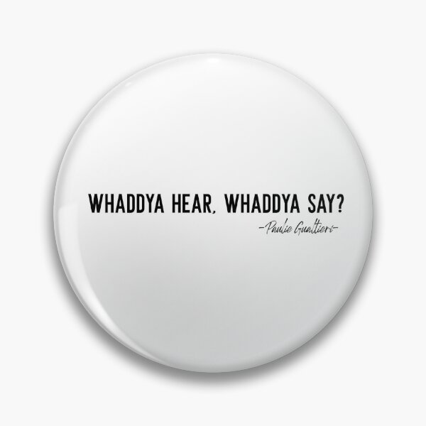 Item preview, Whaddya Hear, Whaddya Say? designed and sold by TurnoverClothin.