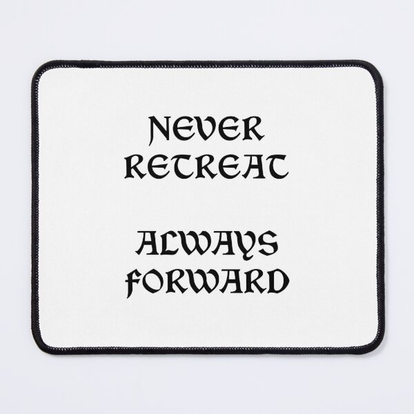 Item preview, Never Retreat Always Forward designed and sold by NordicBadger.