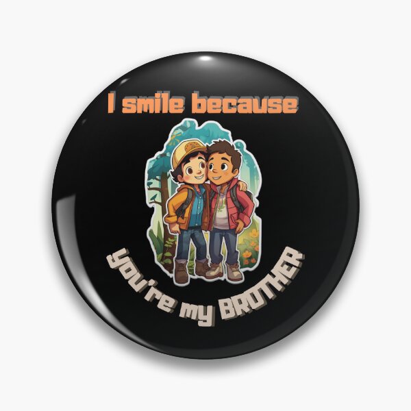 Item preview, I Smile Because You're My Brother designed and sold by LuNkyRose.