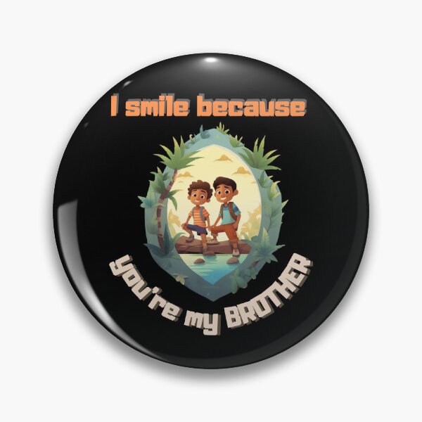 Item preview, I Smile Because You're My Brother designed and sold by LuNkyRose.