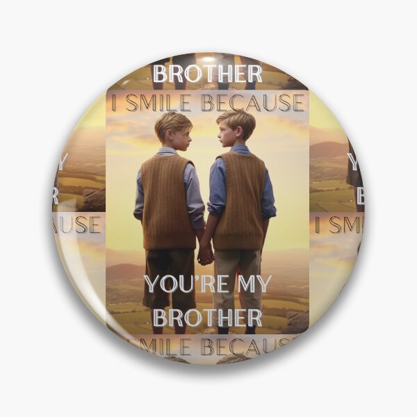 Item preview, I Smile Because You're My Brother designed and sold by LuNkyRose.