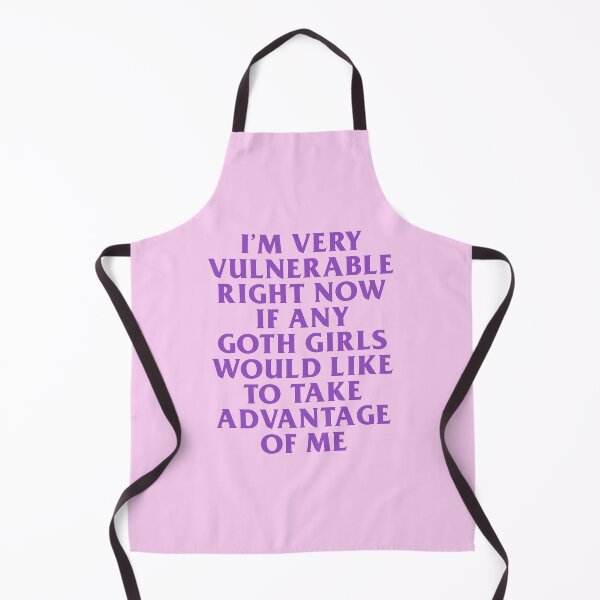 Item preview, I’m Very Vulnerable Right Now If Any Goth Girls Would Like To Take Advantage Of Me designed and sold by KMIKBAL7.