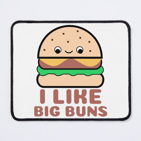 Item preview, I Like Big Buns, Cute Funny Kawaii Burger designed and sold by Sunserize Designs.