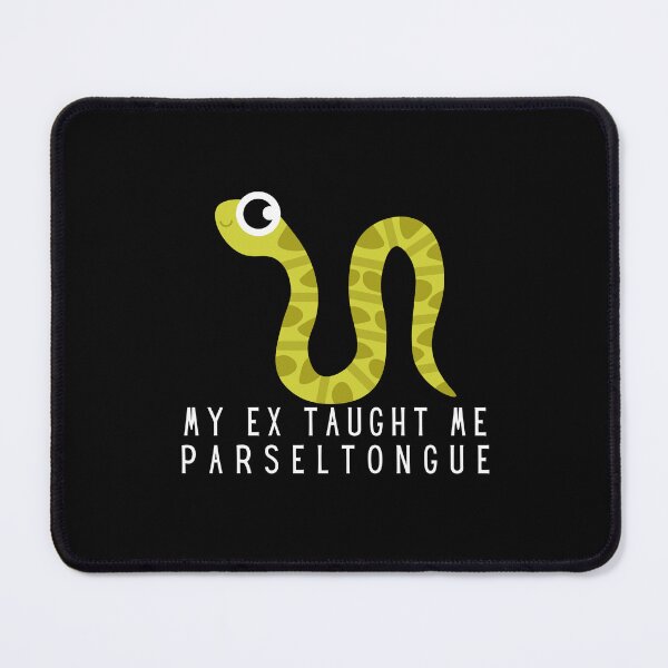 Item preview, My Ex Taught Me Parseltongue designed and sold by FrescoNat.