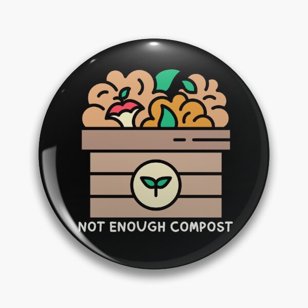 Item preview, Not Enough Compost designed and sold by FrescoNat.