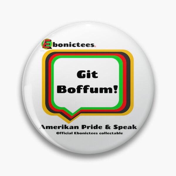 Item preview, Git Boffum! Ebonictees ebonic phrase. designed and sold by Ebonictees.