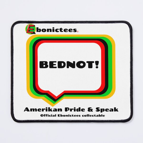 Item preview, BEDNOT!  Ebonictees ebonic / aave phrase. designed and sold by Ebonictees.
