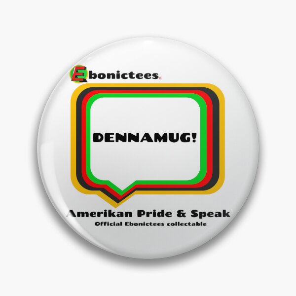 Item preview, DENNAMUG!  Ebonictees ebonic / aave phrase. designed and sold by Ebonictees.
