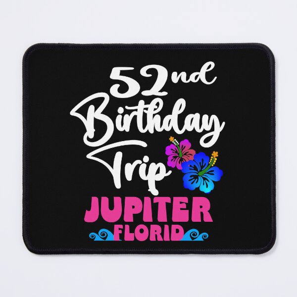 Item preview, 52nd Birthday Trip Jupiter Florida designed and sold by giftfromheart.
