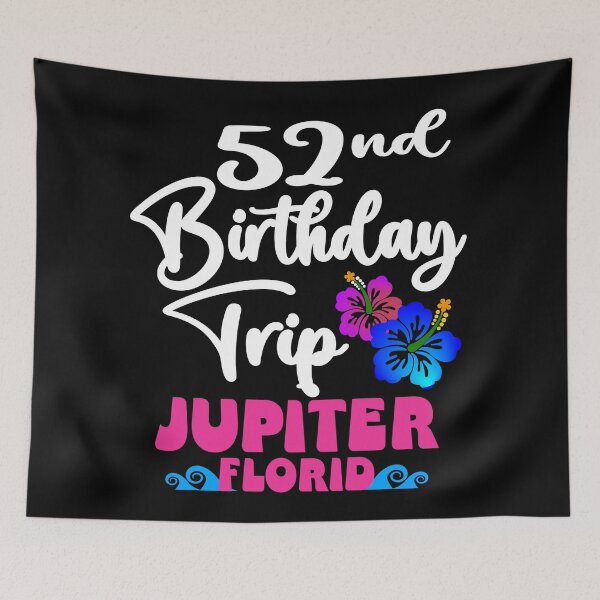 Item preview, 52nd Birthday Trip Jupiter Florida designed and sold by giftfromheart.
