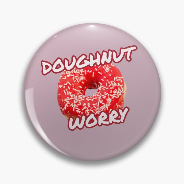 Item preview, Doughnut Worry designed and sold by ClanRaeDesign.