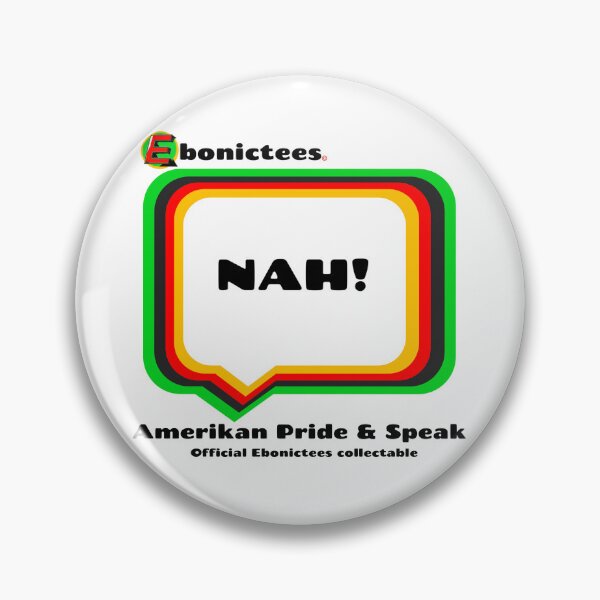 Item preview, NAH! Ebonictees ebonic phrase. designed and sold by Ebonictees.