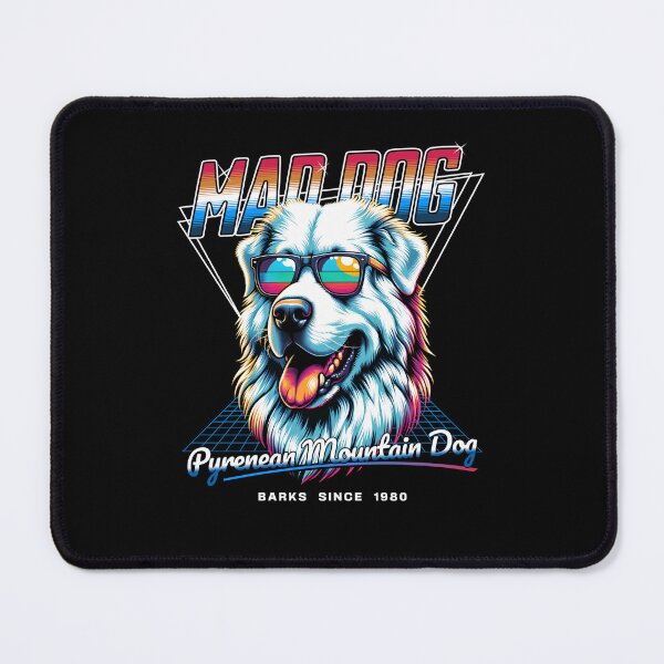 Item preview, Mad Dog Pyrenean Mountain Dog designed and sold by RedDesignSyc.