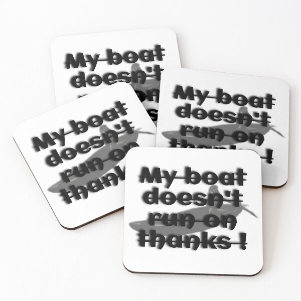Item preview, My Boat Doesn't Run On Thanks ! designed and sold by Omegastyle.
