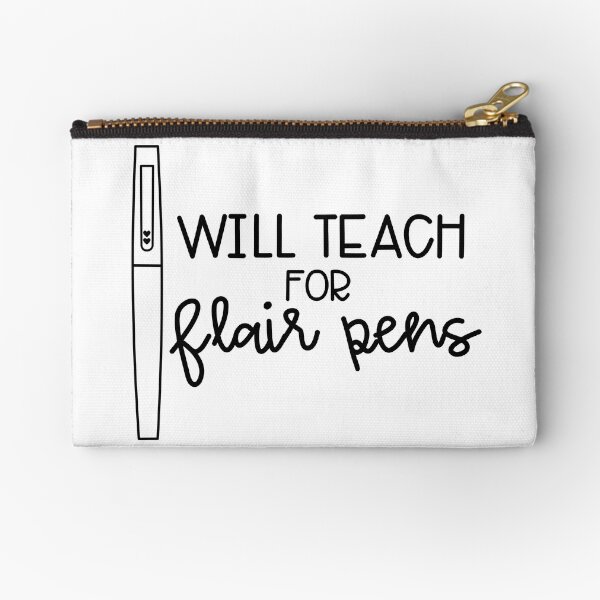 Will Teach for Flair Pens (Black & White) Zipper Pouch