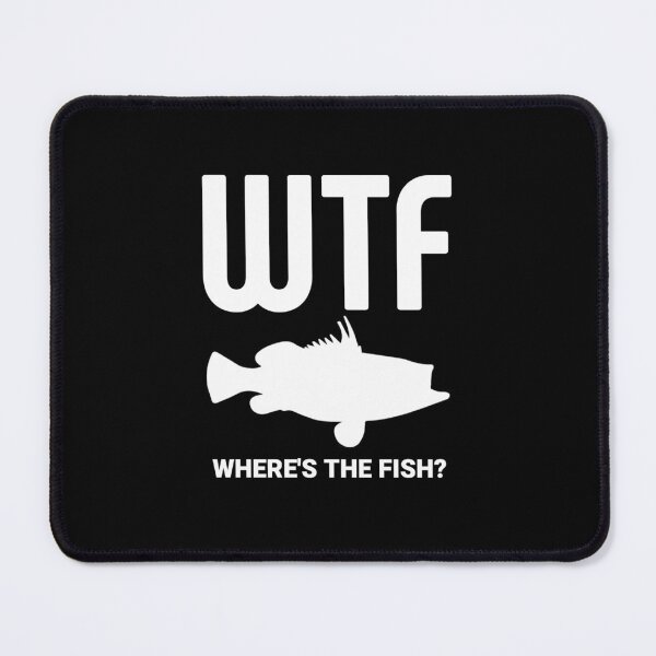 Item preview, WTF Where's The Fish? Fishing Enthusiast Humorous Slogan designed and sold by The Junto Shop.