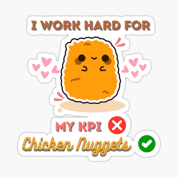 Item preview, I work hard for chicken nuggets Sticker, T-Shirt, Spiral Notebooks and Cotton Tote Bags designed and sold by Pohnnatee  Dechachokdee.