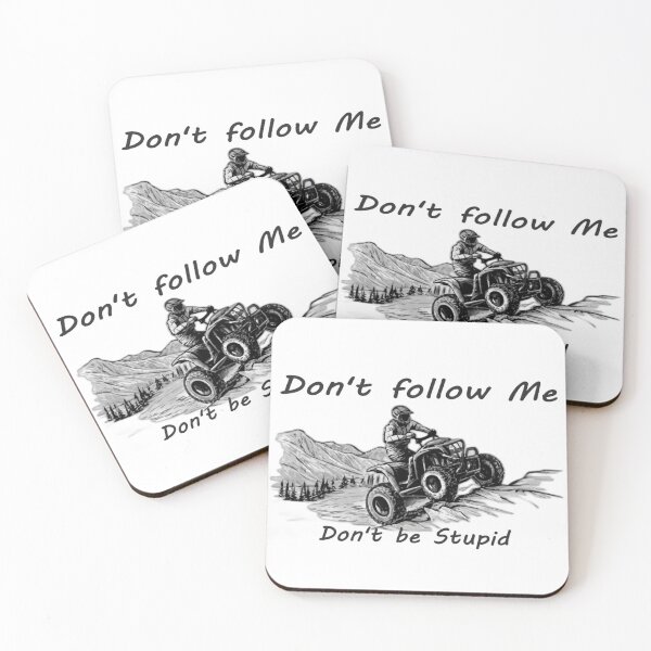 Item preview, Sketch of a quad bike in the mountains with text 'Don't follow me, don't be stupid' designed and sold by Tomasz  Siennicki.