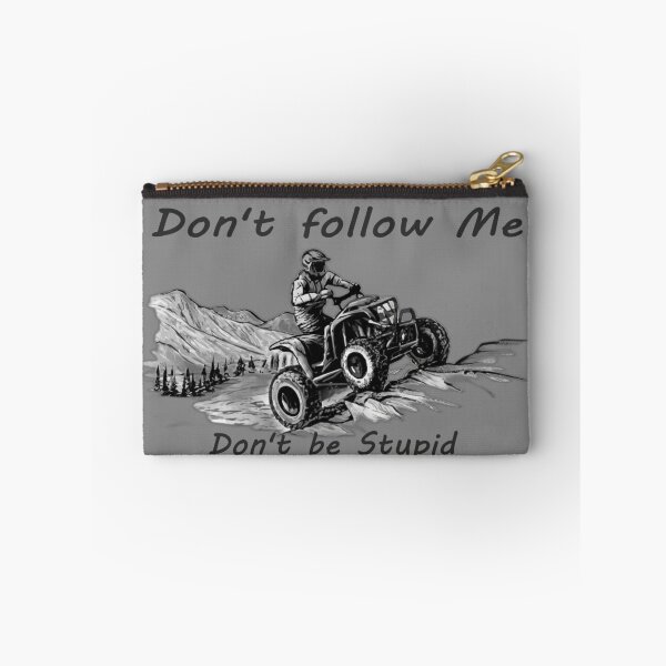 Item preview, Sketch of a quad bike in the mountains with text 'Don't follow me, don't be stupid' designed and sold by Tomasz Siennicki.