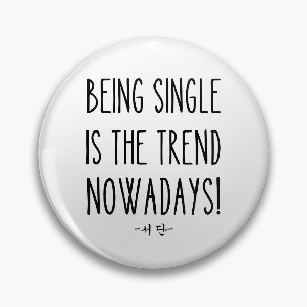 Item preview, Being single is the trend today! Cloy designed and sold by YourChingu.