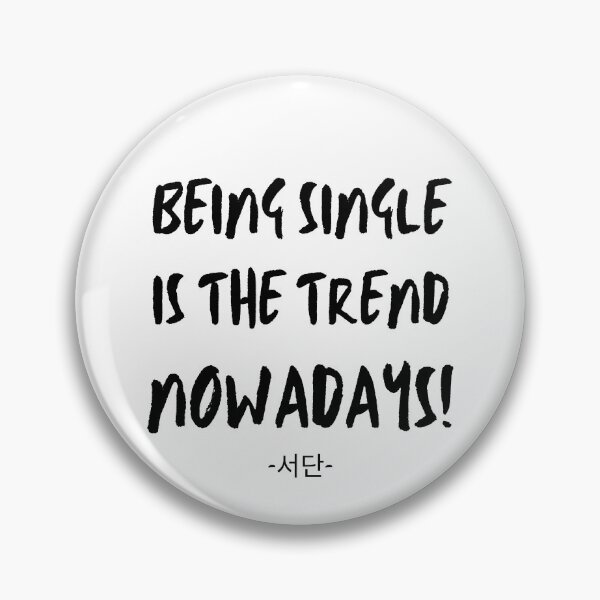 Item preview, Being single is the trend today! Cloy designed and sold by YourChingu.