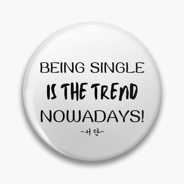Item preview, Being single is the trend today! Cloy designed and sold by YourChingu.